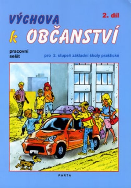 Výchova k občanství 2.díl - pracovní sešit pro 2. stupeň ZŠ praktické