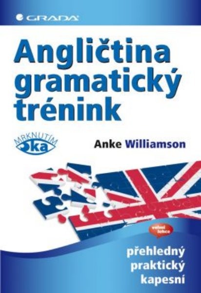 Angličtina - gramatický trénink (přehledný, praktický, kapesní)