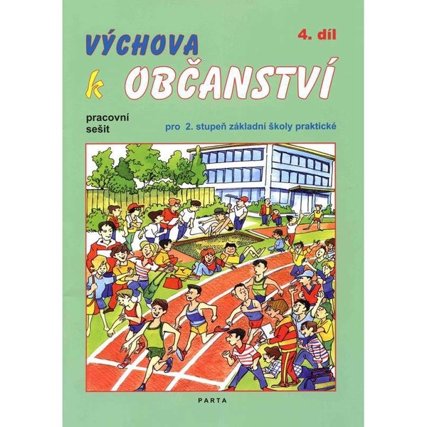 Výchova k občanství 4.díl - pracovní sešit pro 2. stupeň ZŠ praktické