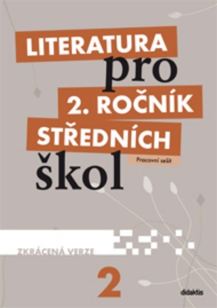 Literatura 2.r. SŠ - Pracovní sešit (ZKRÁCENÁ VERZE)