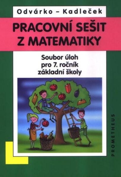 Pracovní sešit z matematiky - Soubor úloh pro 7. r. ZŠ (přepracované barevné vydání)