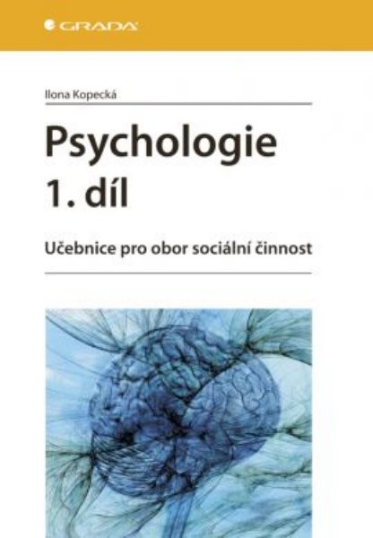 Psychologie 1.díl - Učebnice pro obor sociální činnost