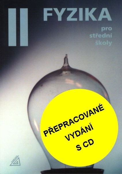 Fyzika pro střední školy 2.díl (přepracované vydání s CD)