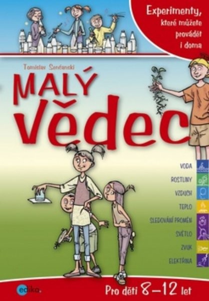 Malý vědec - Experimenty, které můžete provádět i doma