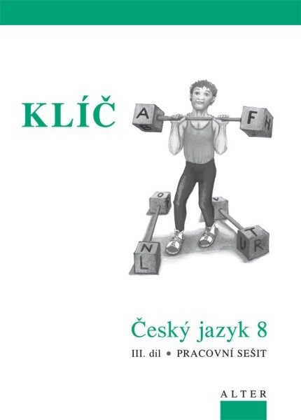 Český jazyk 8.r. 3.díl - Přehledy, tabulky, rozbory, cvičení - KLÍČ