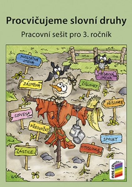 Procvičujeme slovní druhy - Pracovní sešit pro 3.ročník