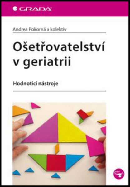 Ošetřovatelství v geriatrii - Hodnotící nástroje