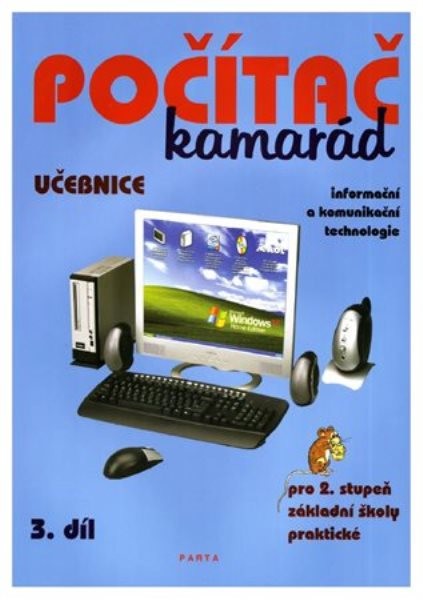 Počítač kamarád 3.díl - učebnice pro 2. stupeň ZŠ praktické