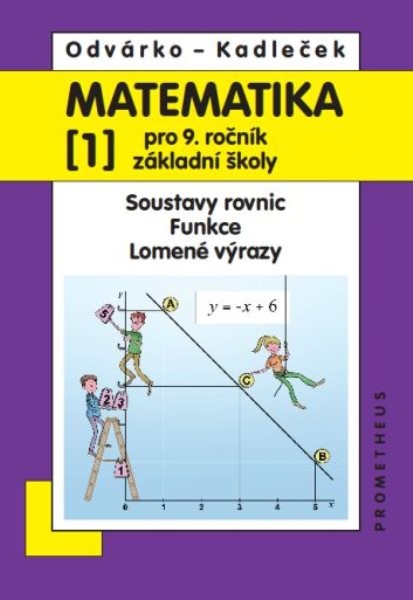 Matematika 9. r. ZŠ 1. díl - Soustavy rovnic. Funkce. Lomené výrazy