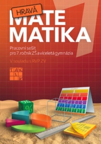 Hravá matematika 7 - Pracovní sešit pro 7. ročník ZŠ a víceletá gymnázia