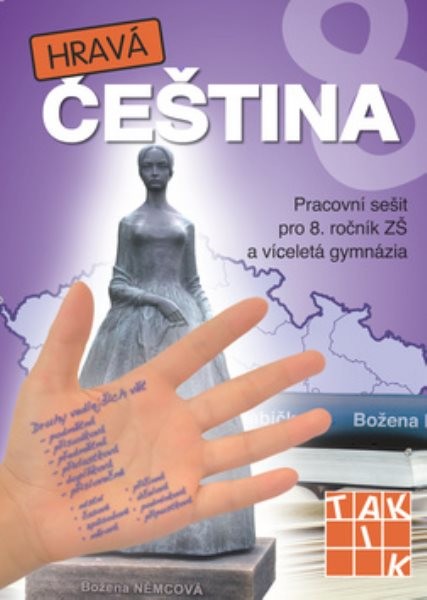 Hravá čeština 8 - Pracovní sešit pro 8. ročník ZŠ a víceletá gymnázia