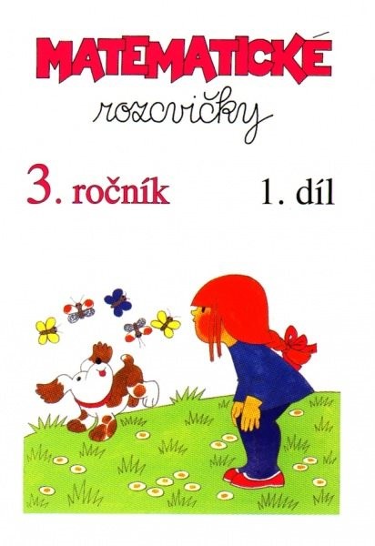 Matematické rozcvičky 3.r. 1.díl - příklady k procvičování