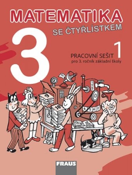 Matematika se Čtyřlístkem 3 - pracovní sešit 1 pro 3.ročník ZŠ