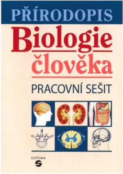 Přírodopis pro ZŠ praktické - Biologie člověka (pracovní sešit)