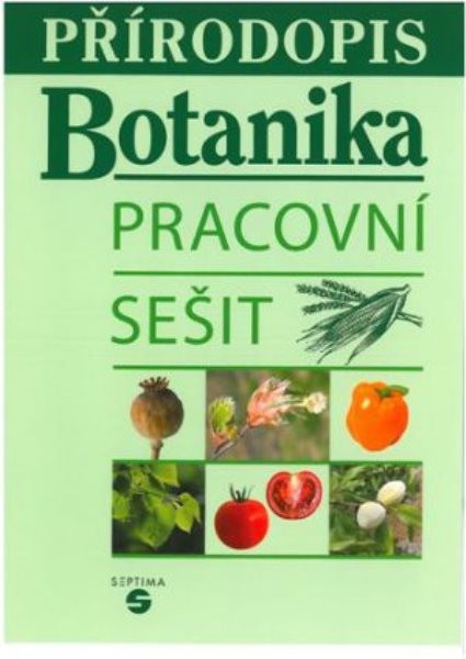 Přírodopis pro ZŠ praktické - Botanika (pracovní sešit)
