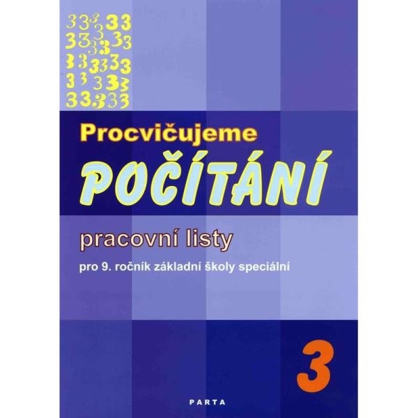 Procvičujeme počítání 3 - pracovní listy pro 9.r. základní školy speciální