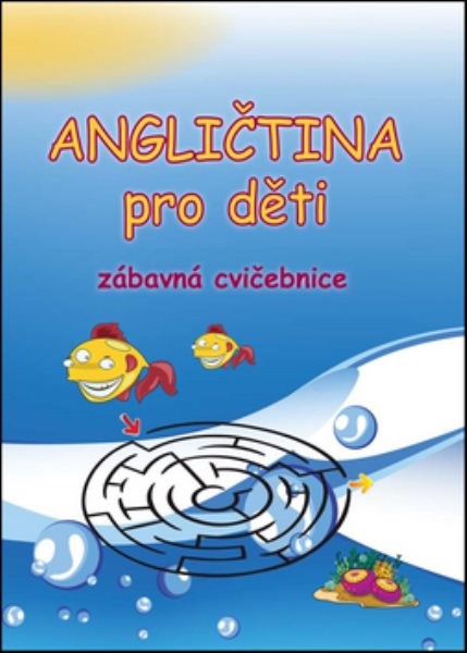 Angličtina pro děti - zábavná cvičebnice