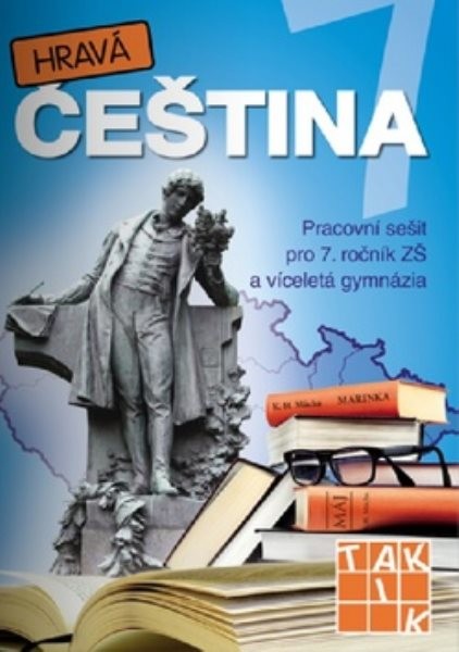 Hravá čeština 7 - Pracovní sešit pro 7. ročník ZŠ a víceletá gymnázia