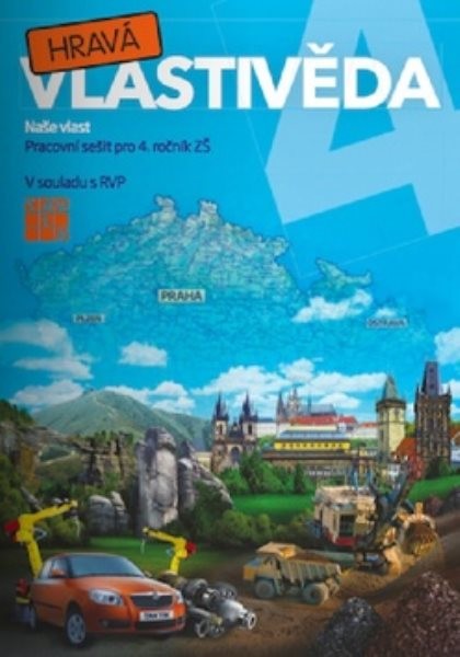 Hravá vlastivěda 4 Naše vlast - Pracovní sešit pro 4.r. ZŠ