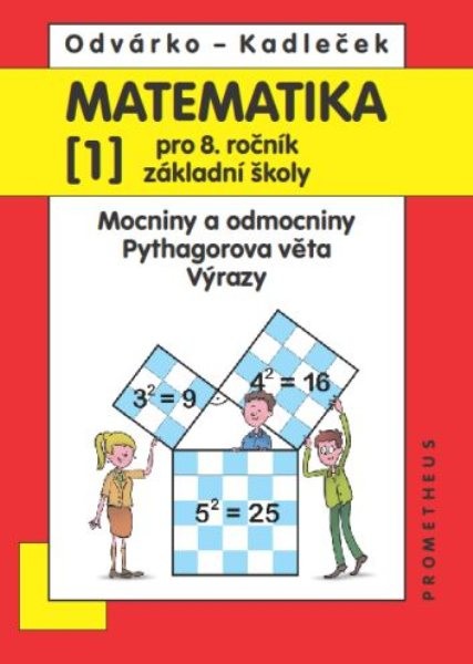 Matematika 8. r. ZŠ 1. díl - Mocniny a odmocniny. Pythagorova věta. Výrazy