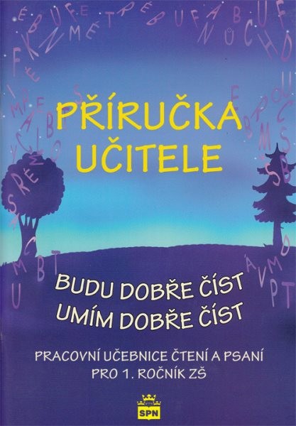 Budu dobře číst, Umím dobře číst - Příručka učitele pro 1.r. ZŠ