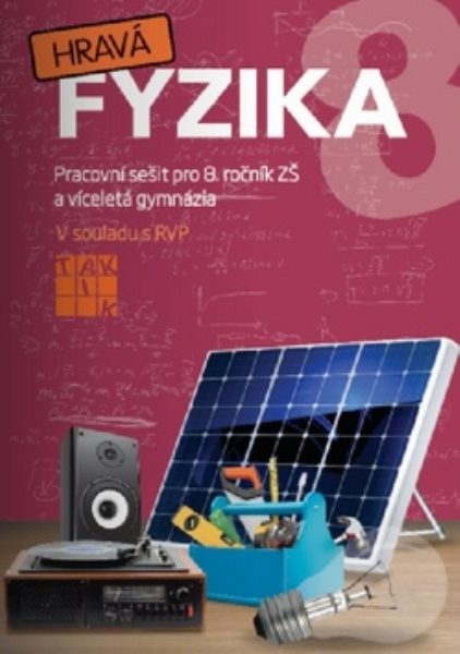 Hravá fyzika 8 - Pracovní sešit pro 8. ročník ZŠ