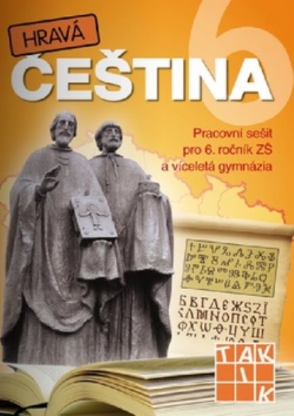 Hravá čeština 6 - Pracovní sešit pro 6. ročník ZŠ a víceletá gymnázia