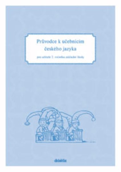 Průvodce k učebnicím českého jazyka 2.r. ZŠ pro učitele